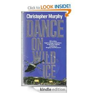 DANCE ON WILD ICE (Dance for a Diamond) Christopher Murphy