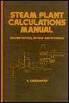 Steam Plant Calculations Manual, Vol. 87, (0824791479), Ganapathy 