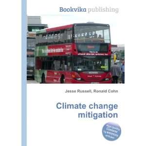  Climate change mitigation Ronald Cohn Jesse Russell 