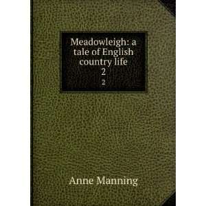   tale of English country life. 2: Anne, 1807 1879 Manning: Books