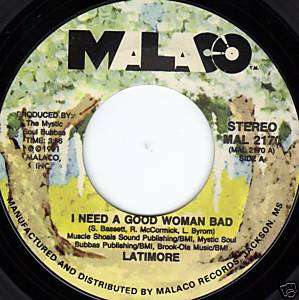 Latimore 45 rpm I Need A Good Woman Bad  