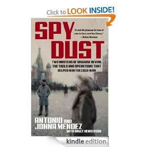 Spy Dust Antonio Mendez, Jonna Mendez  Kindle Store