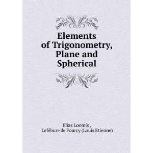   Spherical LefÃ©bure de Fourcy (Louis Etienne) Elias Loomis  Books