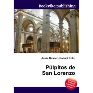    PÃºlpitos de San Lorenzo Ronald Cohn Jesse Russell Books