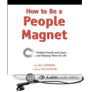   How to Be a People Magnet (Audible Audio Edition) Leil Lowndes Books