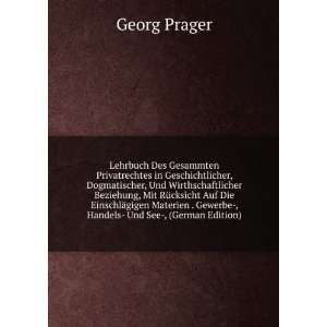  in Geschichtlicher, Dogmatischer, Und Wirthschaftlicher Beziehung 