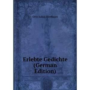    Erlebte Gedichte (German Edition) Otto Julius Bierbaum Books