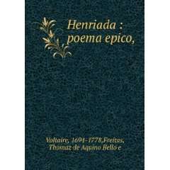   epico, 1694 1778,Freitas, Thomaz de Aquino Bello e Voltaire Books