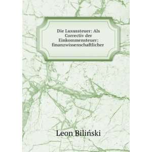   Einkommensteuer finanzwissenschaftlicher . Leon BiliÅski Books