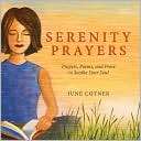 Serenity Prayers: Prayers, Poems, and Prose to Soothe Your Soul