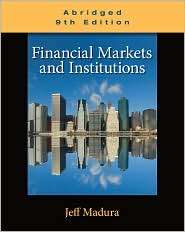 Financial Markets and Institutions, Abridged Edition (with Stock Trak 