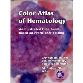  Color Atlas of Hematology Illustrated Field Guide Based 
