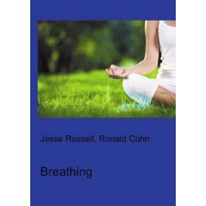  Breathing Ronald Cohn Jesse Russell Books