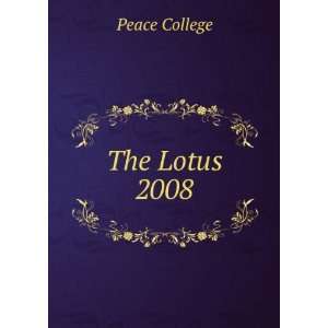  The Lotus. 2008 Peace College Books