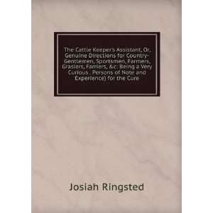   Persons of Note and Experience) for the Cure: Josiah Ringsted: Books
