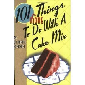  101 More Things to do with a Cake Mix [Spiral bound 