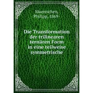  Die Transformation der trilinearen ternÃ¤ren Form in 