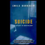 Suicide  A Study in Sociology (ISBN10 0684836327; ISBN13 