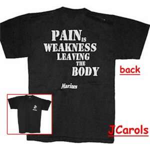  T shirt Pain Is Weakness Marine Mens Med 