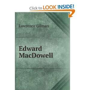  Edward MacDowell Lawrence Gilman Books