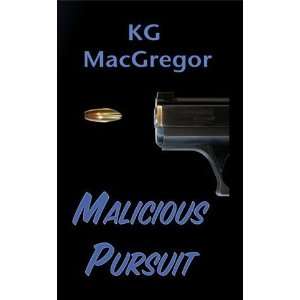  Malicious Pursuit [Paperback]: KG MacGregor: Books