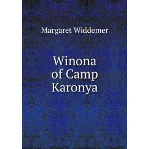  Winona of Camp Karonya,: Margaret. Widdemer: Books