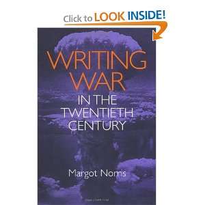   Writing War in the Twentieth Century [Paperback] Margot Norris Books
