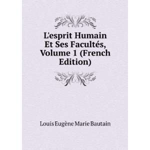   Volume 1 (French Edition) Louis EugÃ¨ne Marie Bautain Books