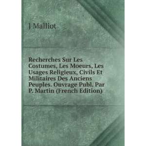   . Ouvrage Publ. Par P. Martin (French Edition): J Malliot: Books