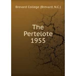  The Pertelote. 1955 N.C.) Brevard College (Brevard Books