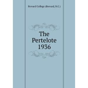  The Pertelote. 1936 N.C.) Brevard College (Brevard Books