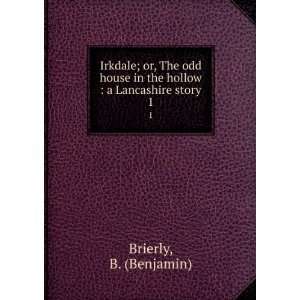   in the hollow  a Lancashire story. 1 B. (Benjamin) Brierly Books
