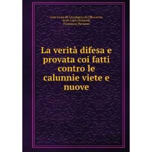   veritÃ  difesa e provata coi fatti contro le calunnie viete e nuove