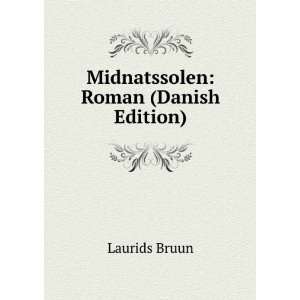  Midnatssolen Roman (Danish Edition) Laurids Bruun Books