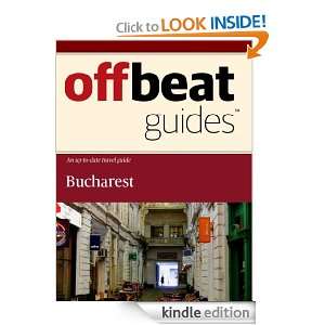 Bucharest Travel Guide Offbeat Guides  Kindle Store