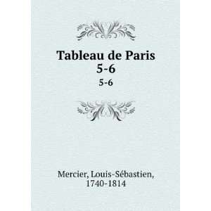  Tableau de Paris. 6 Mercier Louis SÃ©bastien Books