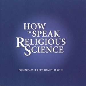   to Speak Religious Science [Paperback] Dennis Merritt Jones Books