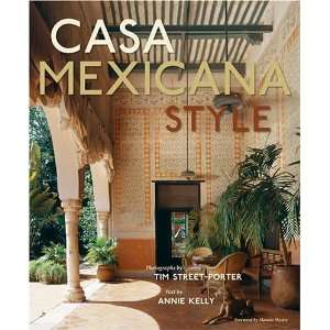  Casa Mexicana Style [Hardcover] Annie Kelly Books