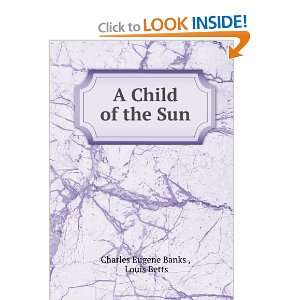 child of the sun Charles Eugene Banks  Books