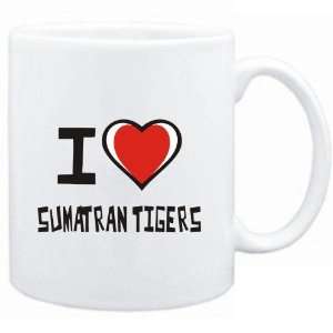  Mug White I love Sumatran Tigers  Animals Sports 