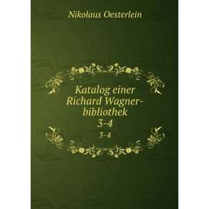   einer Richard Wagner bibliothek. 3 4: Nikolaus Oesterlein: Books