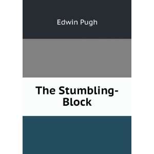 The Stumbling Block Edwin Pugh Books