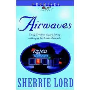    Airwaves (Promises, a Romance) [Paperback] Sherrie Lord Books