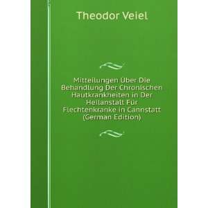   Flechtenkranke in Cannstatt (German Edition): Theodor Veiel: Books