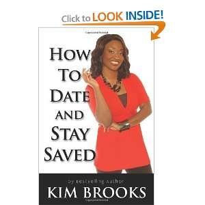  How To Date and Stay Saved [Paperback] Kim Brooks Books