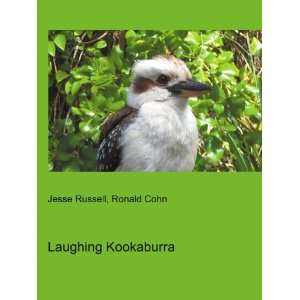 Laughing Kookaburra: Ronald Cohn Jesse Russell:  Books