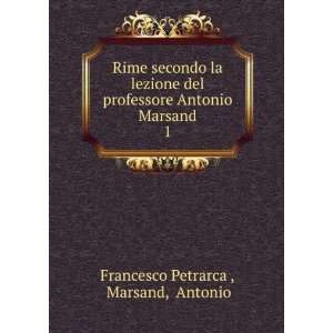   Antonio Marsand. 1 Marsand, Antonio Francesco Petrarca  Books