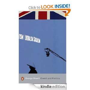 Orwell and Politics (Penguin Modern Classics) George Orwell, Peter 