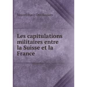 Les capitulations militaires entre la Suisse et la France Marcel 