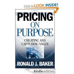 Pricing on Purpose: Creating and Capturing Value: Ronald J. Baker 